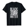 Camiseta Black Rifles Matter